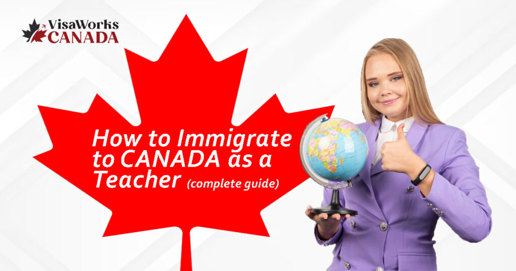 How to migrate to Canada as teacher
