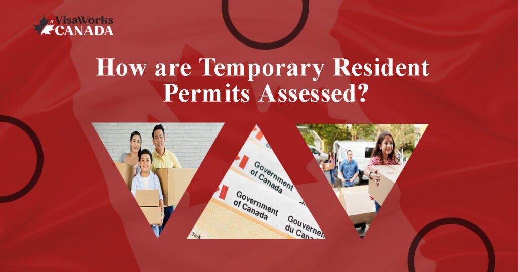 How are Temporary Resident Permits Assessed