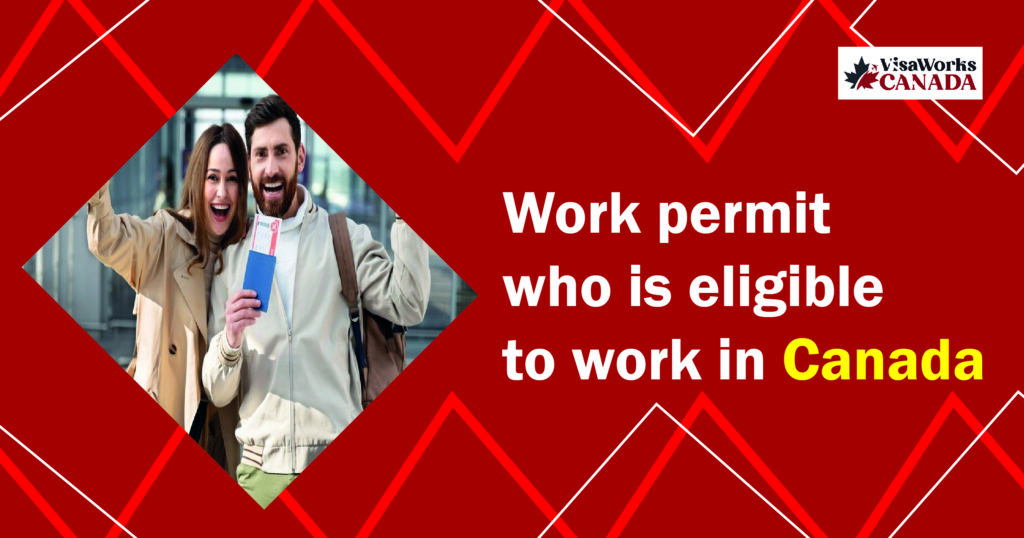 Who is eligible to work in Canada
