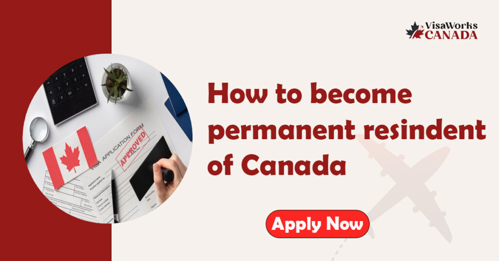 How to become permanent resident of Canada