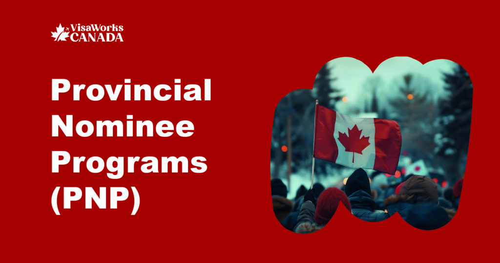 Provincial Nominee Programs (PNP)